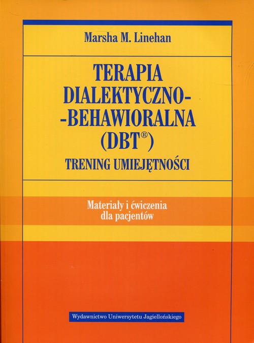 Image of Terapia dialektyczno-behawioralna DBT Trening umiejętności Materiały i ćwiczenia dla pacjentów
