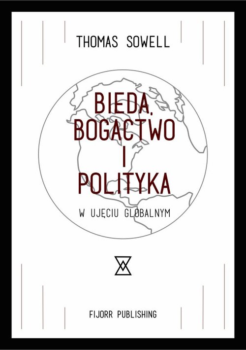 Image of Bieda, bogactwo i polityka w ujęciu globalnym