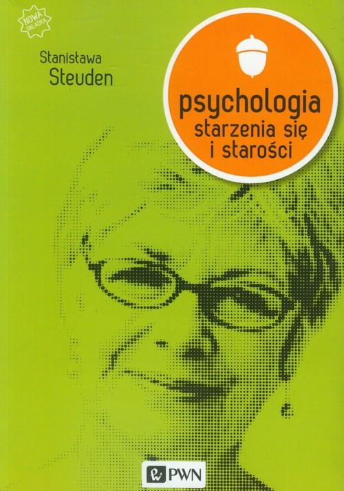 Image of Psychologia starzenia się i starości