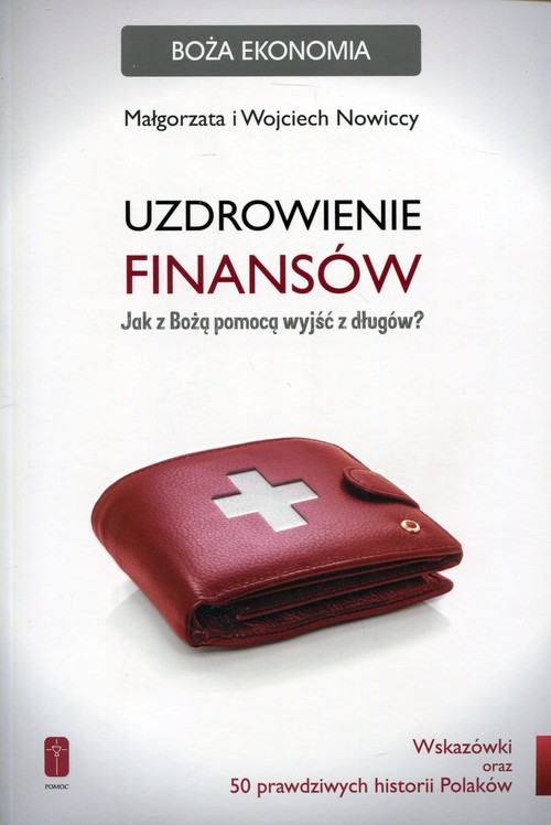 Image of Uzdrowienie finansów Jak z Bożą pomocą wyjść z długów