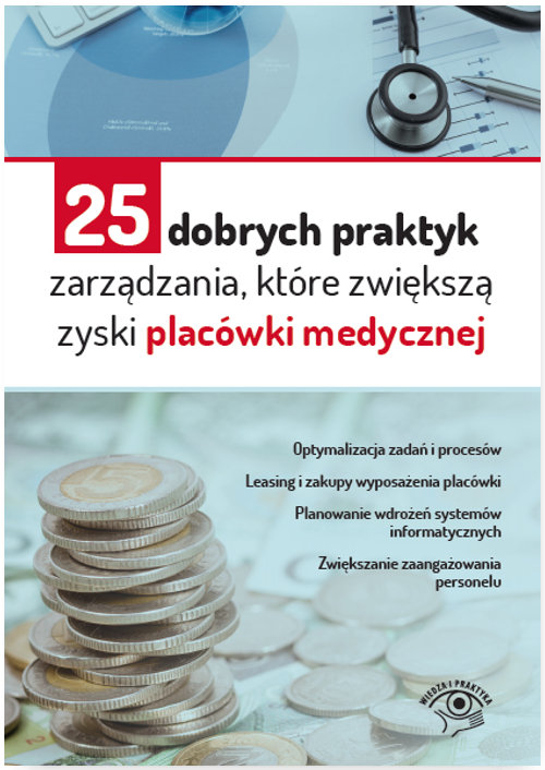 Image of 25 dobrych praktyk zarządzania które zwiększą zyski placówki medycznej