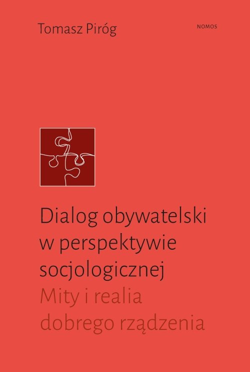 Image of Dialog obywatelski w perspektywie socjologicznej Mity i realia dobrego rządzenia