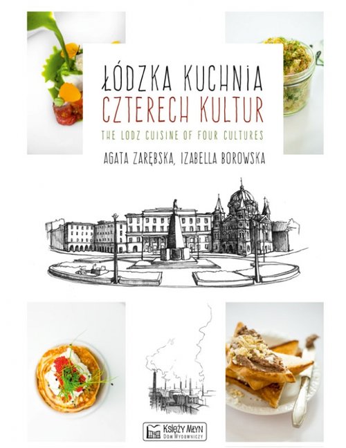 Image of Łódzka kuchnia czterech kultur The Lodz Cuisine of Four Cultures