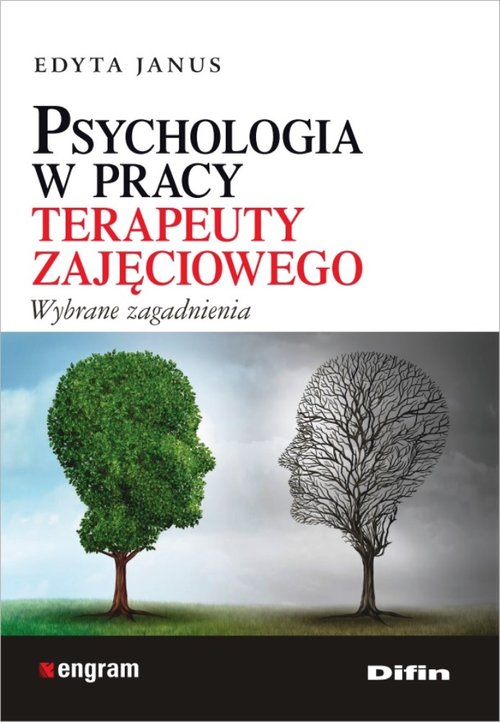 Image of Psychologia w pracy terapeuty zajęciowego Wybrane zagadnienia