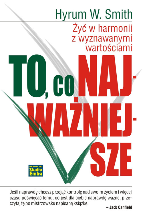 Image of To co najważniejsze Żyć w harmonii z wyznawanymi wartościami