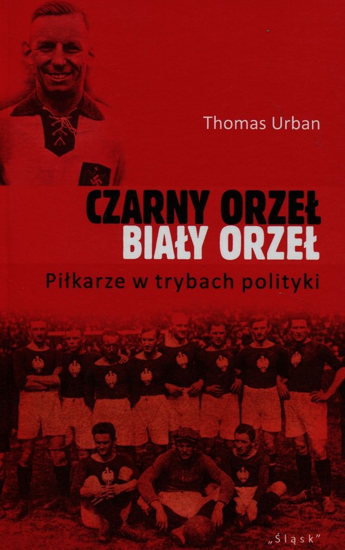Image of Czarny orzeł biały orzeł Piłkarze w trybach polityki