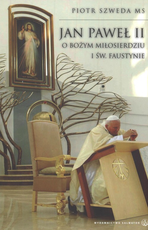 Image of Jan Paweł II o Bożym miłosierdziu i św. Faustynie