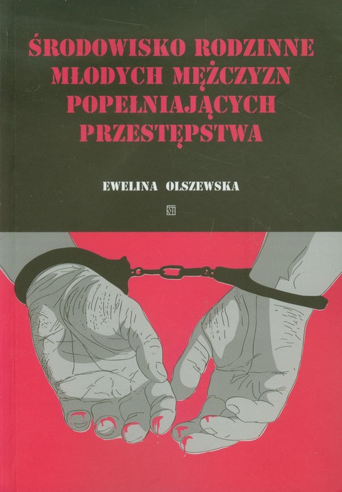 Image of Środowisko rodzinne młodych mężczyzn popełniających przestępstwa
