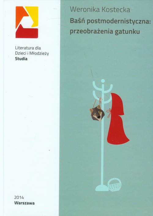 Image of Baśń postmodernistyczna: przeobrażenia gatunku