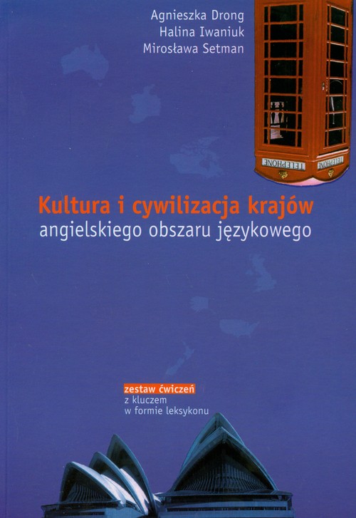 Image of Kultura i cywilizacja krajów angielskiego obszaru językowego Zestaw ćwiczeń z kluczem w formie leksykonu