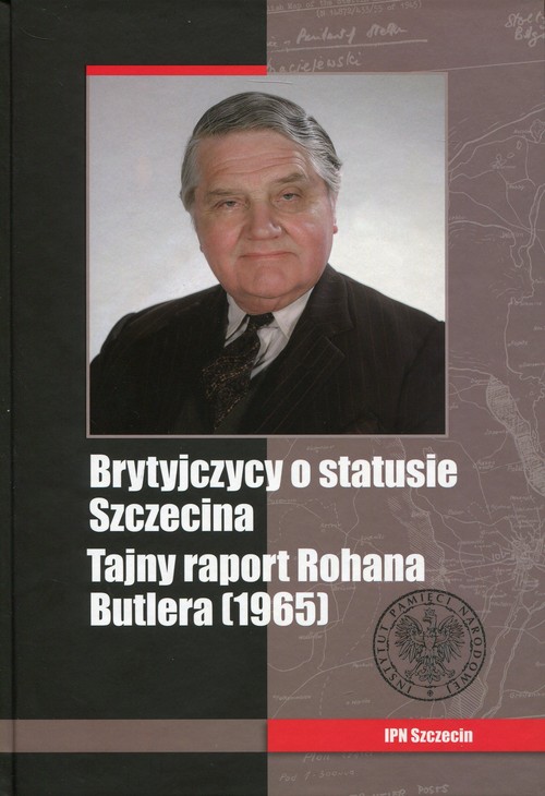 Image of Brytyjczycy o statusie Szczecina Tajny raport Rohana Butlera (1965)