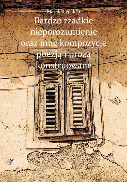 Image of Bardzo rzadkie nieporozumienie oraz inne kompozycje poezją i prozą konstruowane