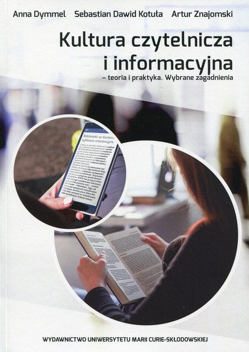 Image of Kultura czytelnicza i informacyjna Teoria i praktyka. Wybrane zagadnienia