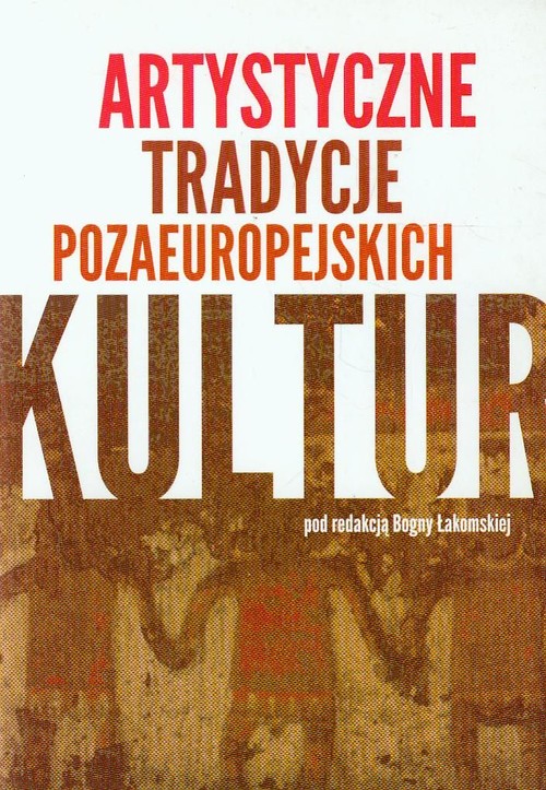 Image of Artystyczne tradycje pozaeuropejskich kultur