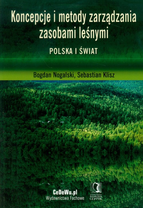 Image of Koncepcje i metody zarządzania zasobami leśnymi Polska i świat