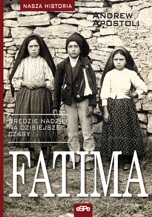 Image of Fatima Orędzie nadziei na dzisiejsze czasy