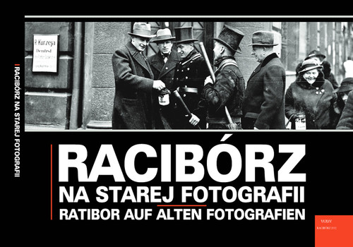 Image of Racibórz na starej fotografii Ratibor auf alten Fotografien