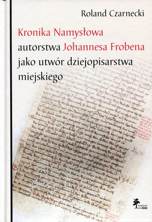 Image of Kronika Namysłowa autorstwa Johannesa Frobena jako utwór dziejopisarstwa miejskiego