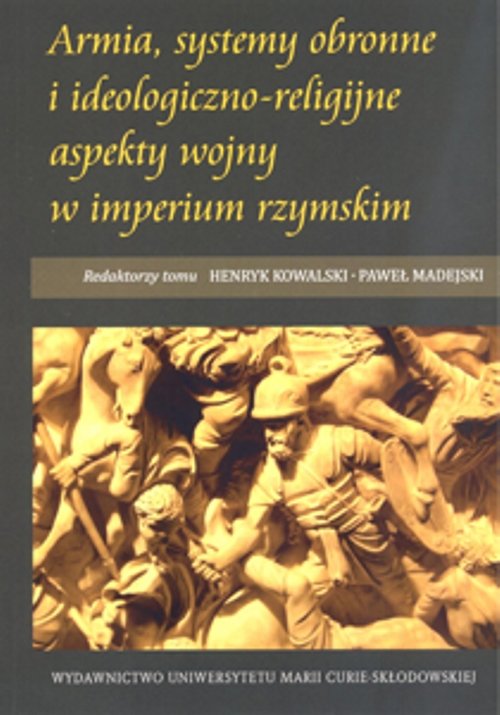 Image of Armia, systemy obronne i ideologiczno-religijne aspekty wojny w imperium rzymskim