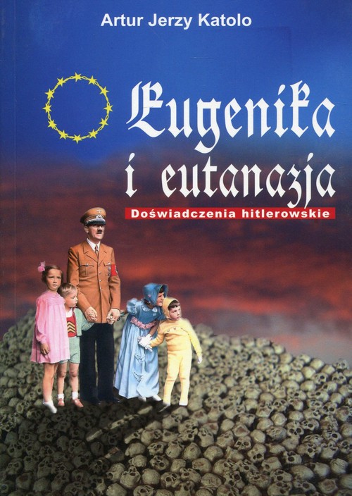 Image of Eugenika i eutanazja doświadczenia hitlerowskie