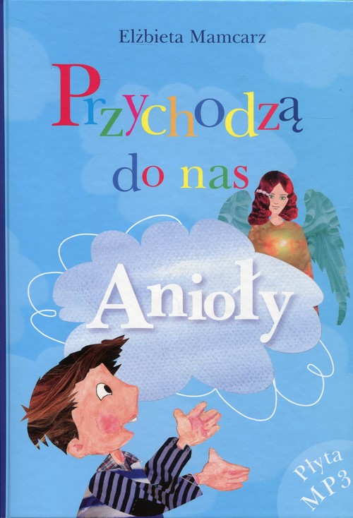 Image of Przychodzą do nas Anioły