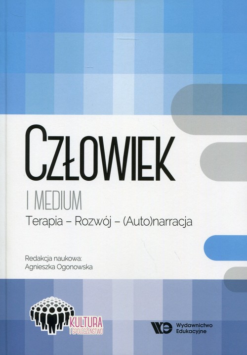 Image of Człowiek i medium Terapia - Rozwój - (Auto)narracja