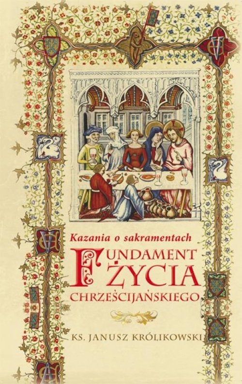 Image of Fundament życia chrześcijańskiego Kazania o sakramentach