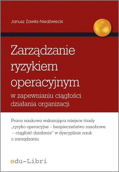 Image of Zarządzanie ryzykiem operacyjnym w zapewnianiu ciągłości działania organizacji
