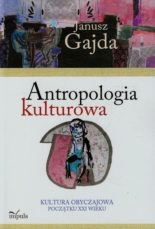 Image of Antropologia kulturowa Kultura obyczajowa początku XXI wieku Część 2