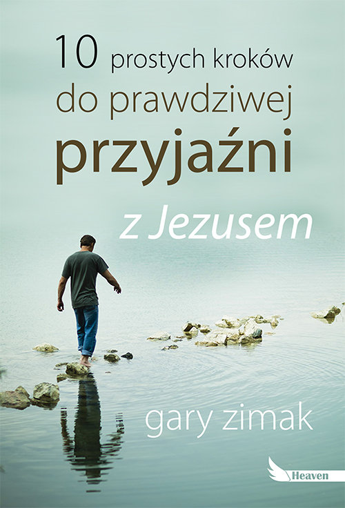 Image of 10 prostych kroków do prawdziwej przyjaźni z Jezusem