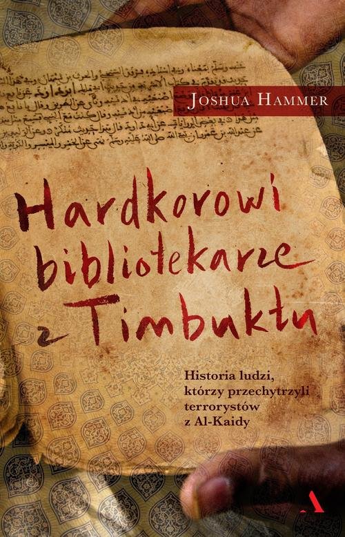 Image of Hardcorowi bibliotekarze z Timbuktu