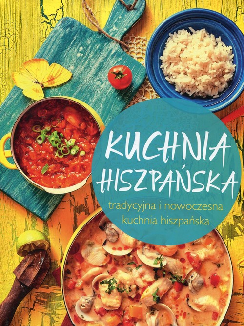 Image of Kuchnia hiszpańska tradycyjna i nowoczesna kuchnia hiszpańska