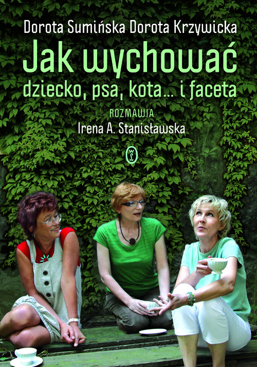 Image of Jak wychować dziecko psa kota i faceta