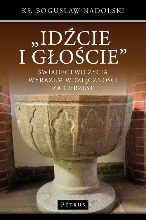 Image of Idźcie i głoście Świadectwo życia wyrazem wdzięczności za chrzest