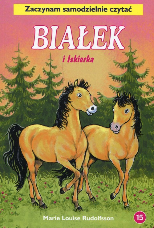 Image of Białek i Iskierka Tom 15 Zaczynam samodzielnie czytać