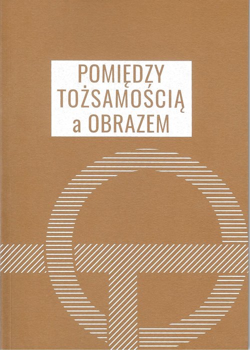 Image of Pomiędzy tożsamością a obrazem