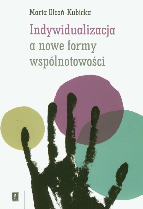 Image of Indywidualizacja a nowe formy wspólnotowości