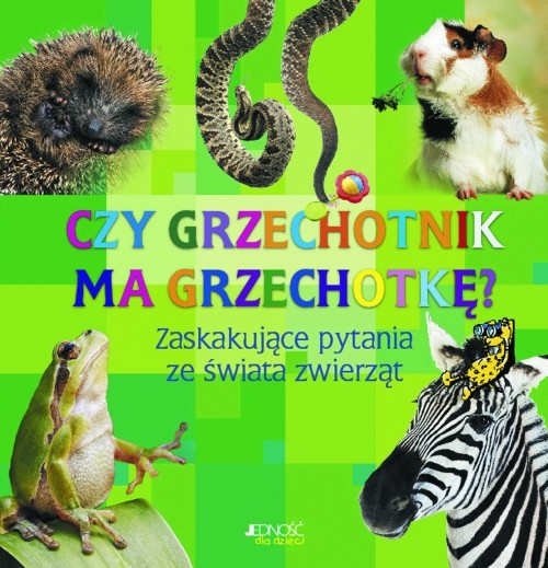 Image of Czy grzechotnik ma grzechotkę Zaskakujące pytania ze świata zwierząt