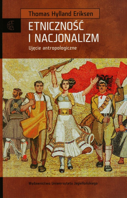 Image of Etniczność i nacjonalizm Ujęcie antropologiczne