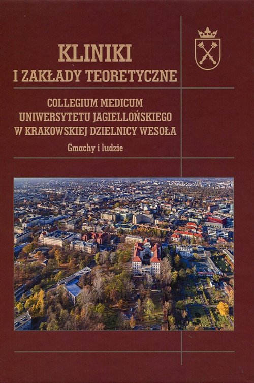 Image of Kliniki i zakłady teoretyczne Collegium Medicum Uniwersytetu Jagiellońskiego w Krakowskiej Dzielnicy Wesoła. Gmachy i ludzie