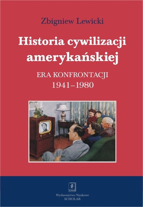 Image of Historia cywilizacji amerykańskiej Tom 4 Era konfrontacji 1941-1980