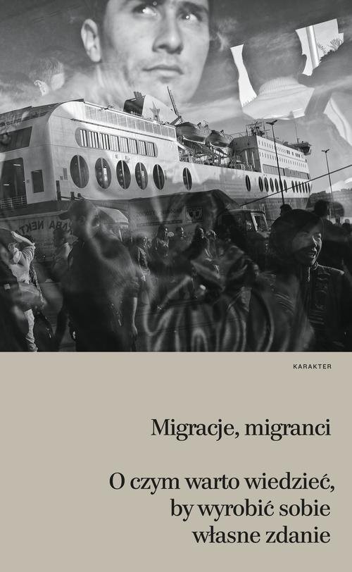 Image of Migranci migracje O czym warto wiedzieć, by wyobrazić sobie własne zdanie