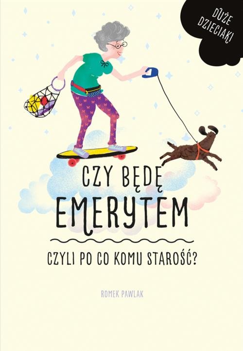 Image of Czy będę emerytem czyli po co komu starość?