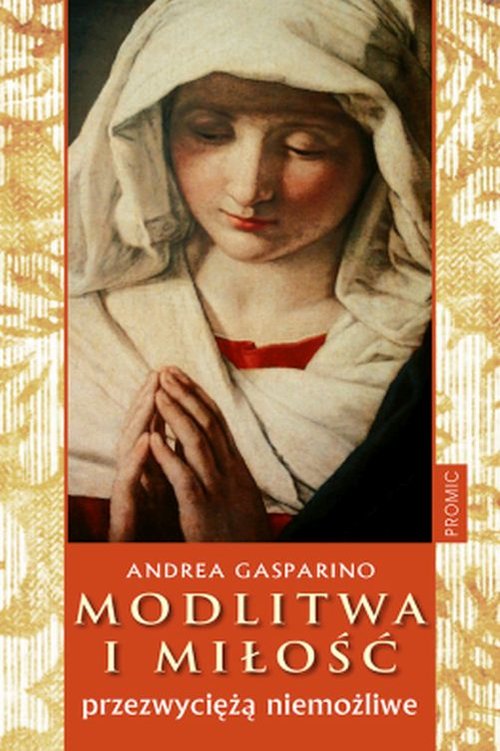Image of Modlitwa i miłość przezwyciężą niemożliwe