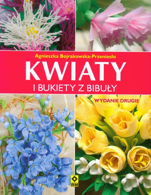 Image of Kwiaty i bukiety z bibuły