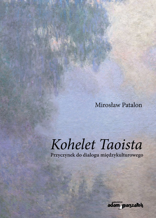 Image of Kohelet Taoista Przyczynek do dialogu międzykulturowego
