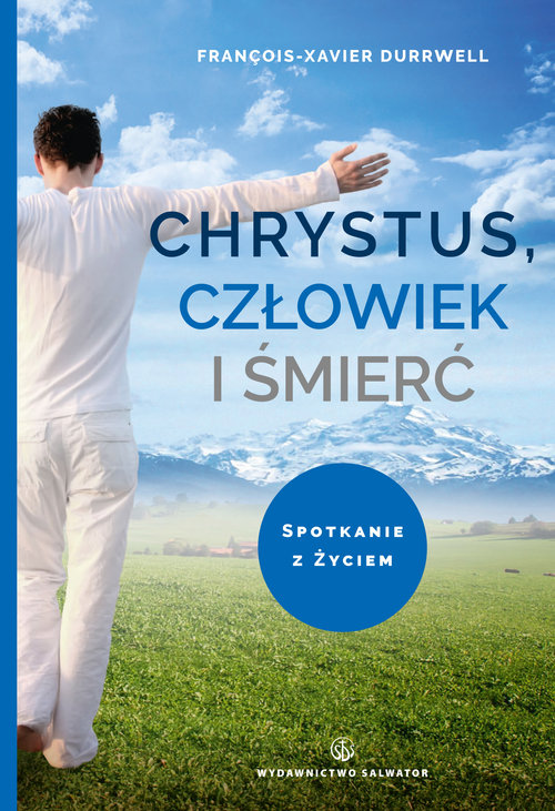 Image of Chrystus, człowiek i śmierć Spotkanie z życiem