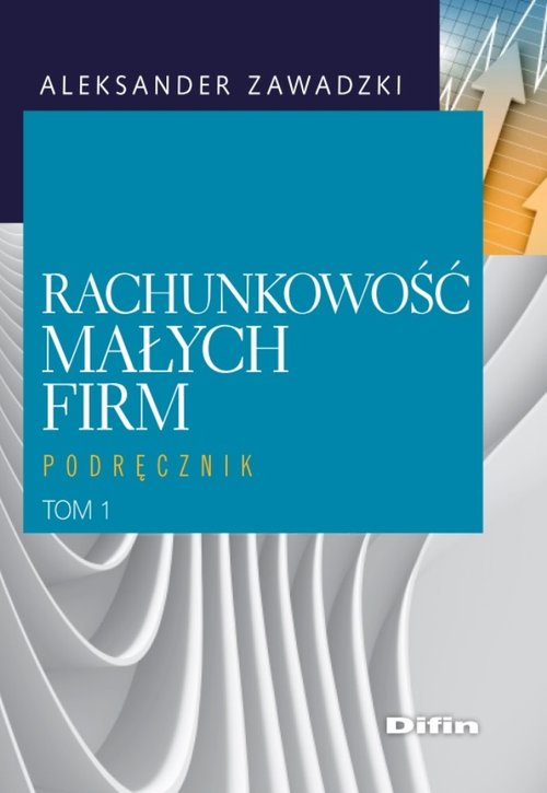 Image of Rachunkowość małych firm Tom 1 Podręcznik