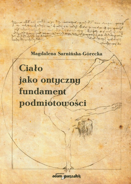 Image of Ciało jako ontyczny fundament podmiotowości