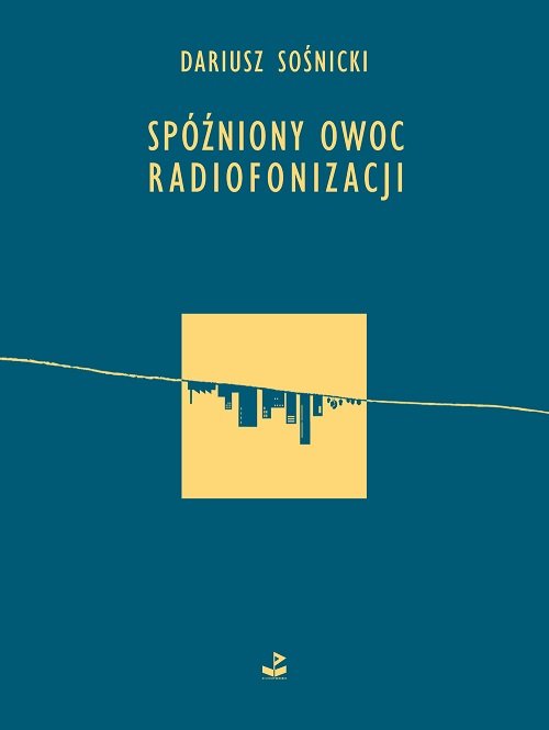 Image of Spóźniony owoc radiofonizacji